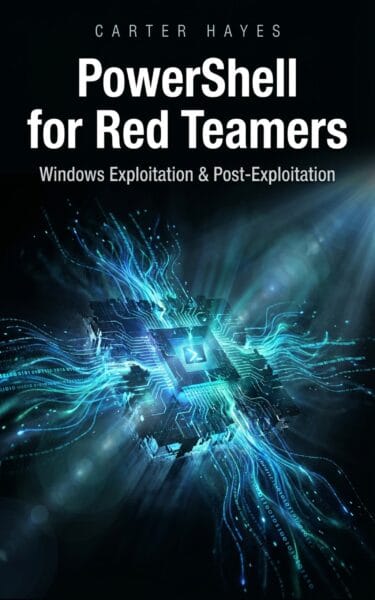 PowerShell for Red Teamers: Windows Exploitation & Post-Exploitation